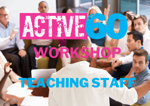 FREE Active60 workshop for Teaching Staff